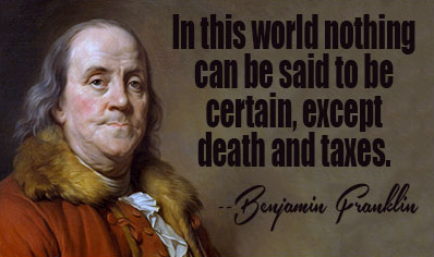 Benjamin Franklin portrait with quote "In this world nothing can be said to be certain, except death and taxes."