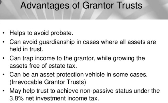 Slide titled Advantages of Grantor Trusts listing benefits like avoiding probate and estate tax.