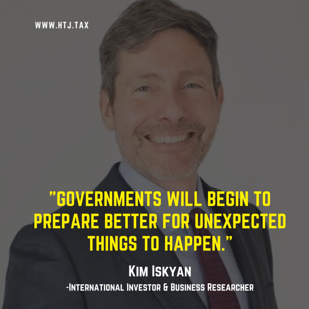 "Governments will begin to prepare better for unexpected things to happen." Kim Iskyan