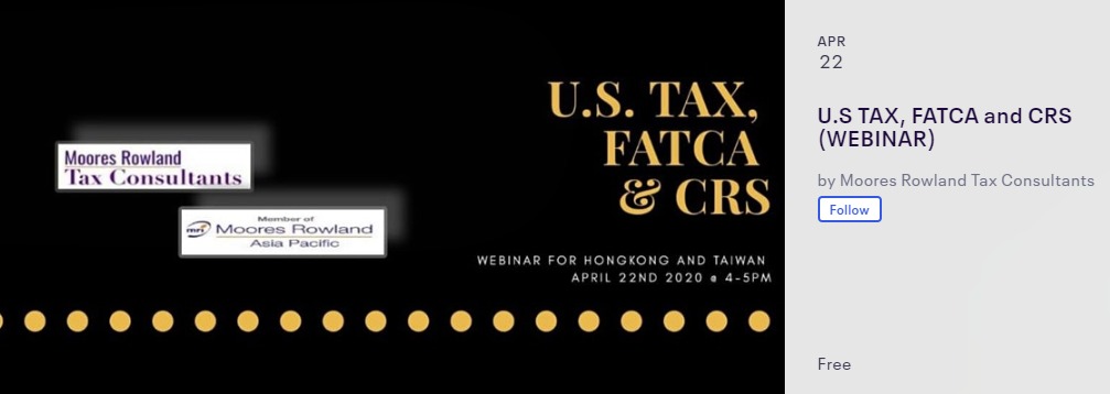 Webinar announcement for U.S. Tax, FATCA & CRS by Moores Rowland Tax Consultants.
