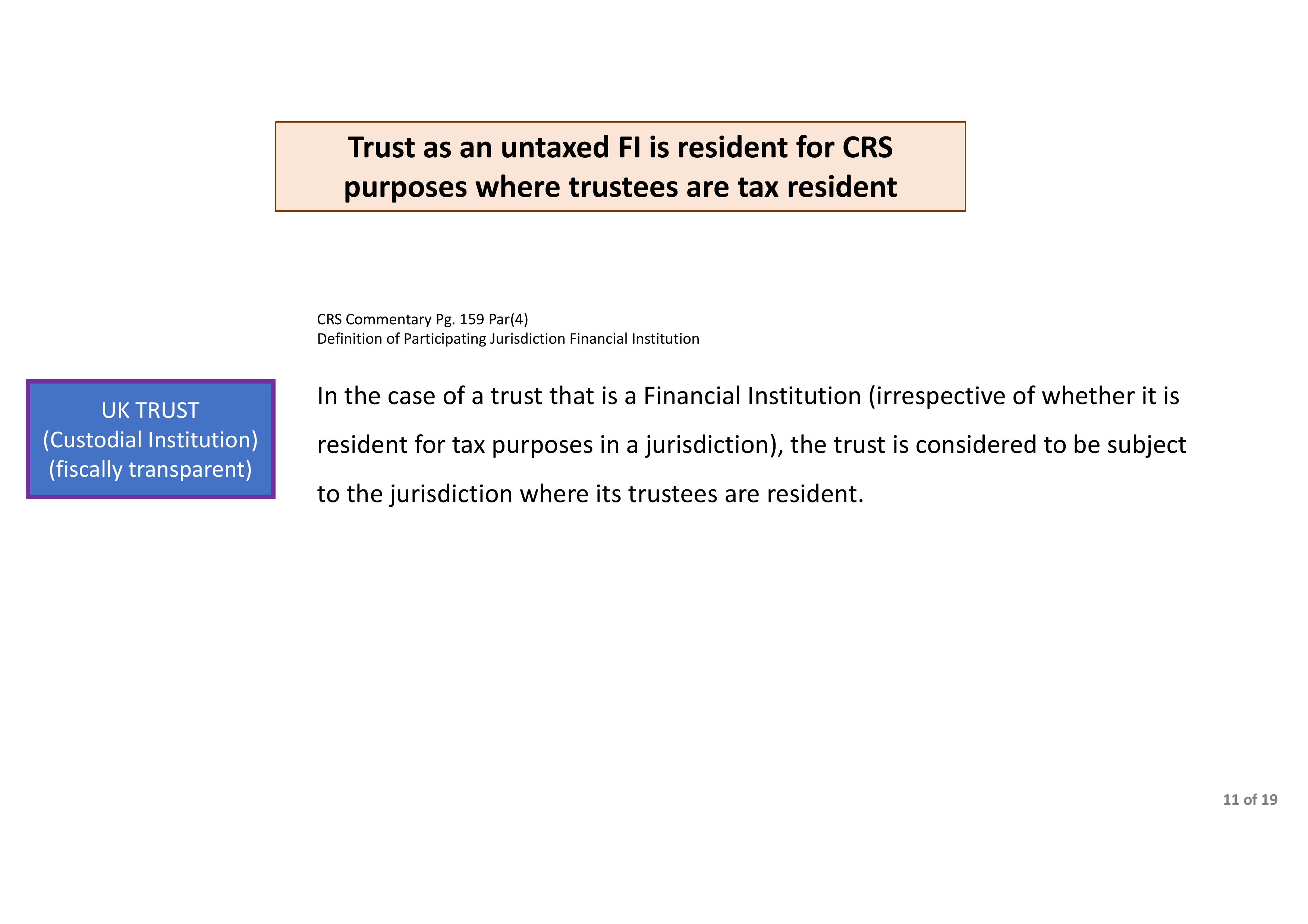 Slide title: Trust as an untaxed FI is resident for CRS purposes where trustees are tax resident.