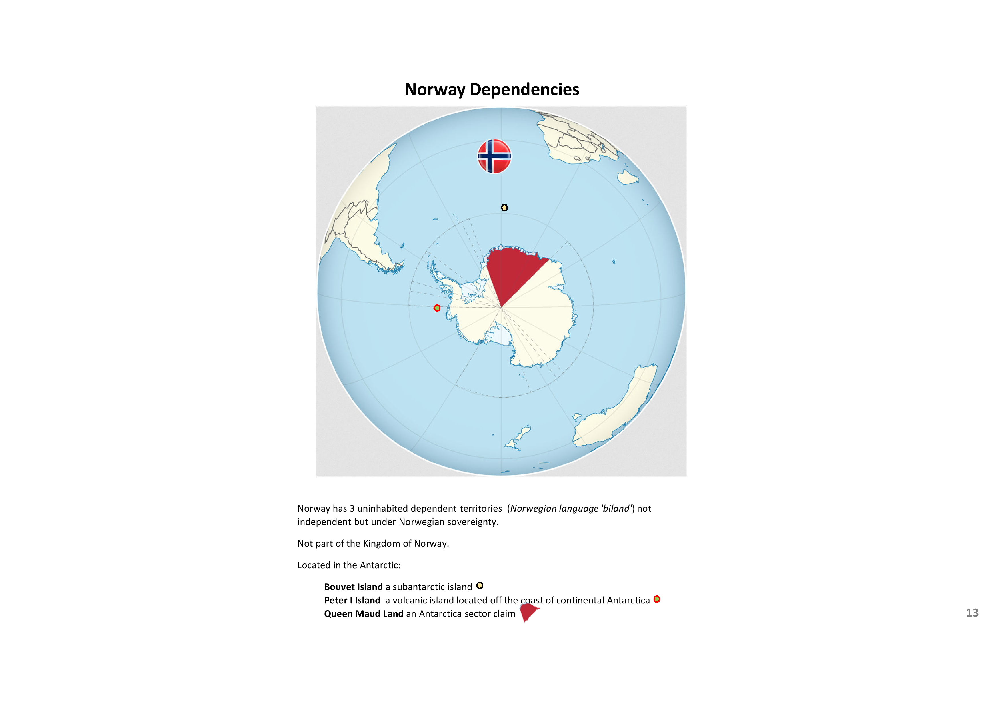 Globe showing Norway dependencies in Antarctica with Norwegian flag.