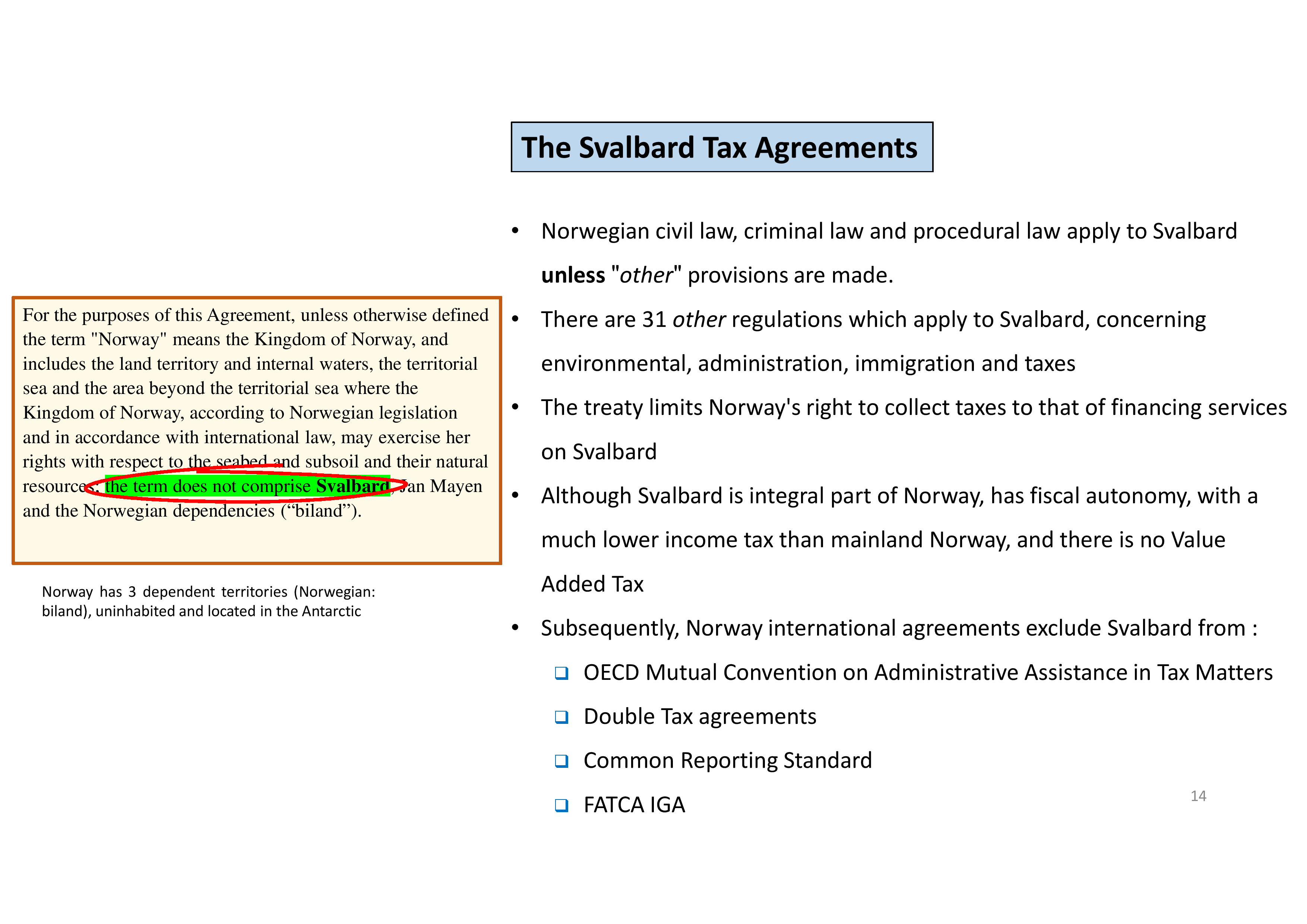Slide titled The Svalbard Tax Agreements, listing points about Norwegian law and tax.