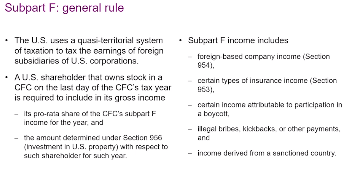 Slide titled Subpart F: general rule, detailing U.S. taxation of foreign subsidiaries and types of Subpart F income.